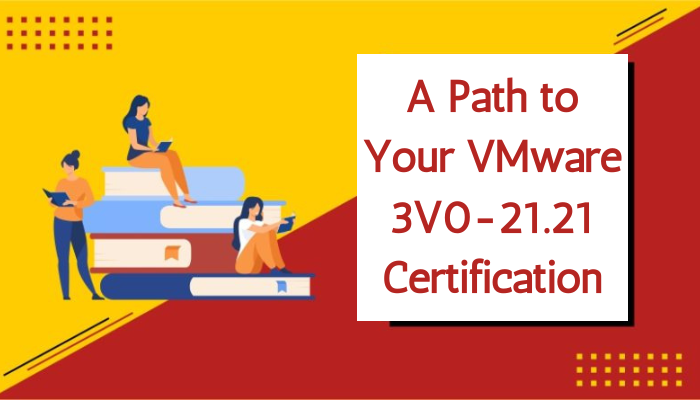 A-Path-to-Your-VMware-3V0-21.21-Certification.png