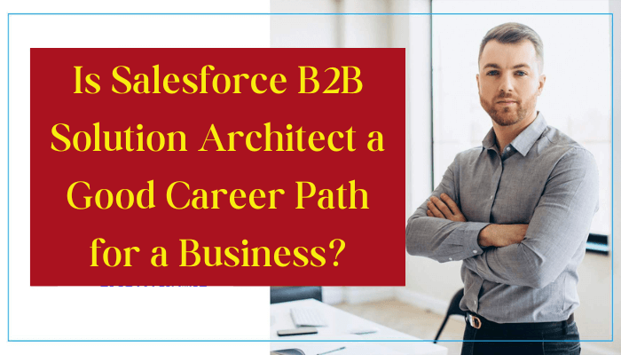 Salesforce B2B Solution Architect, Salesforce B2B Solution Architect Exam, Salesforce B2B Solution Architect Certification, Salesforce B2B Solution Architect Practice Exam, Salesforce B2B Solution Architect Mock Test, Salesforce B2B Solution Architect Questions, Salesforce B2B Solution Architect Syllabus, Salesforce B2B Solution Architect Study Guide, B2B Solution Architect, B2B Solution Architect Exam, B2B Solution Architect Certification, B2B Solution Architect Questions, B2B Solution Architect Mock Exam, B2B Solution Architect Practice Test, Salesforce, Salesforce Exam, Salesforce Certification, Salesforce Certified B2B Solution Architect, Salesforce Certified B2B Solution Architect Exam, Salesforce Certified B2B Solution Architect Certification