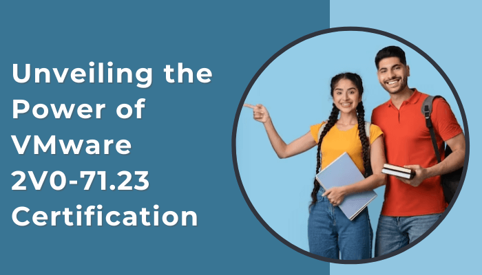 Unlock the potential of your IT career with insights on obtaining benefits from VMware 2V0-71.23 Certification.