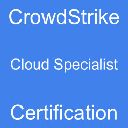 Image with text 'CrowdStrike Cloud Specialist Certification' on a blue background.